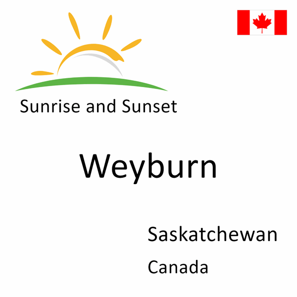 Sunrise and sunset times for Weyburn, Saskatchewan, Canada