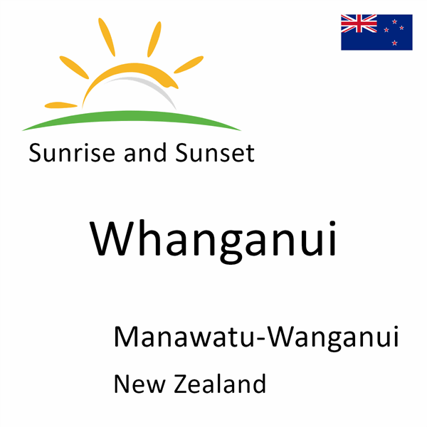 Sunrise and sunset times for Whanganui, Manawatu-Wanganui, New Zealand