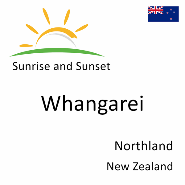 Sunrise and sunset times for Whangarei, Northland, New Zealand