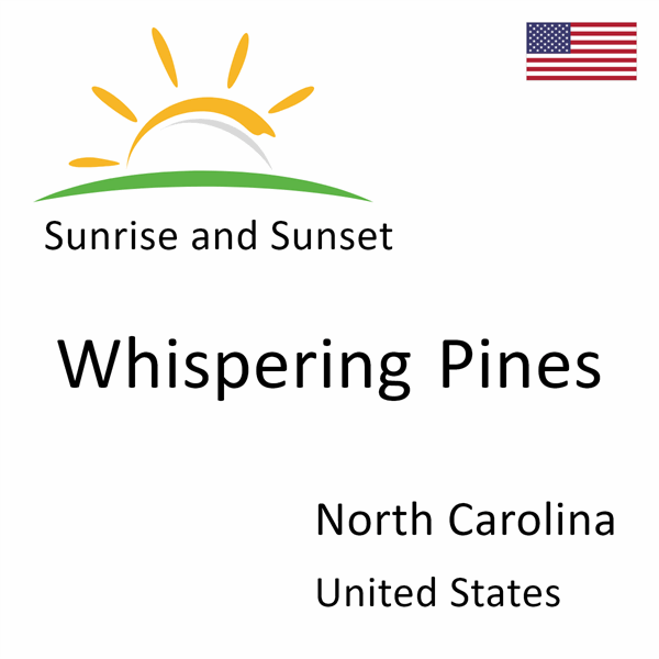 Sunrise and sunset times for Whispering Pines, North Carolina, United States