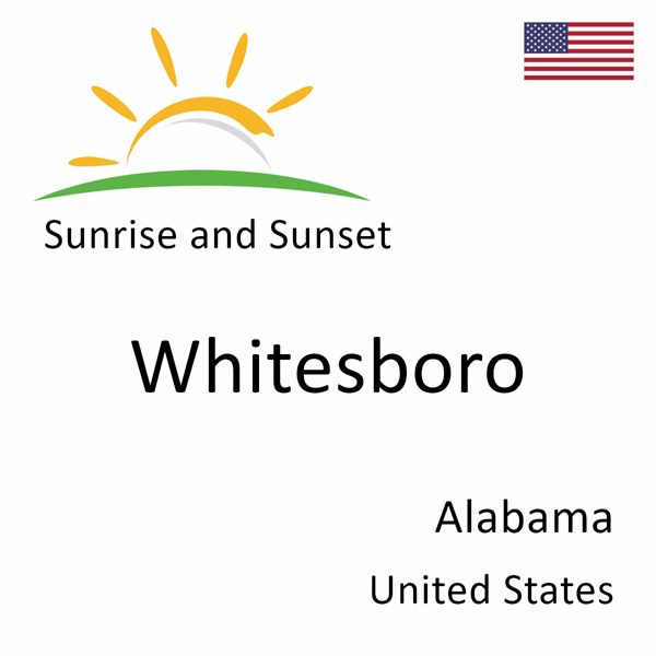 Sunrise and sunset times for Whitesboro, Alabama, United States