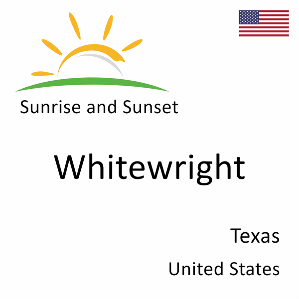 Sunrise and sunset times for Whitewright, Texas, United States