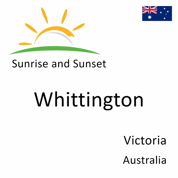 Sunrise and sunset times for Whittington, Victoria, Australia