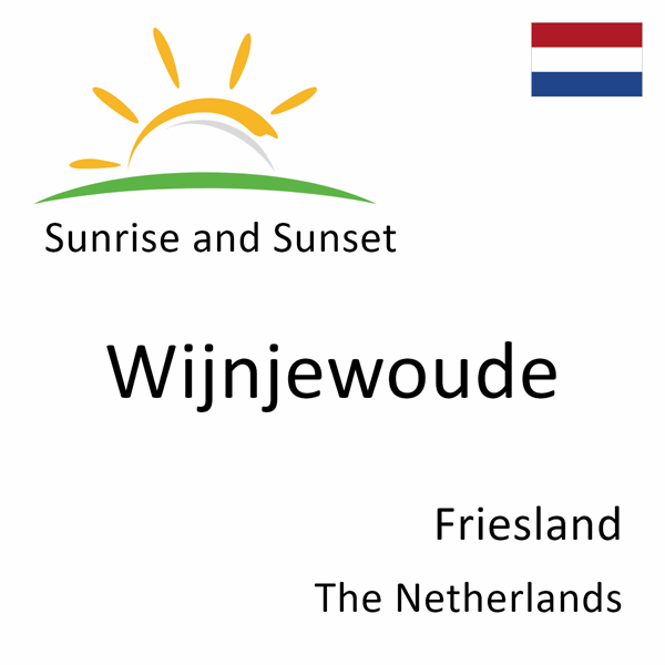 Sunrise and sunset times for Wijnjewoude, Friesland, The Netherlands