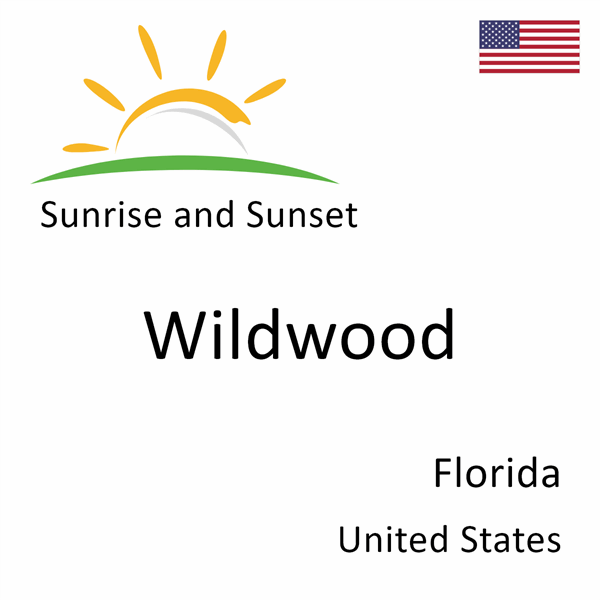 Sunrise and sunset times for Wildwood, Florida, United States