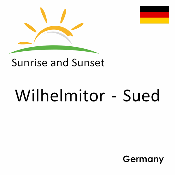 Sunrise and sunset times for Wilhelmitor - Sued, Germany