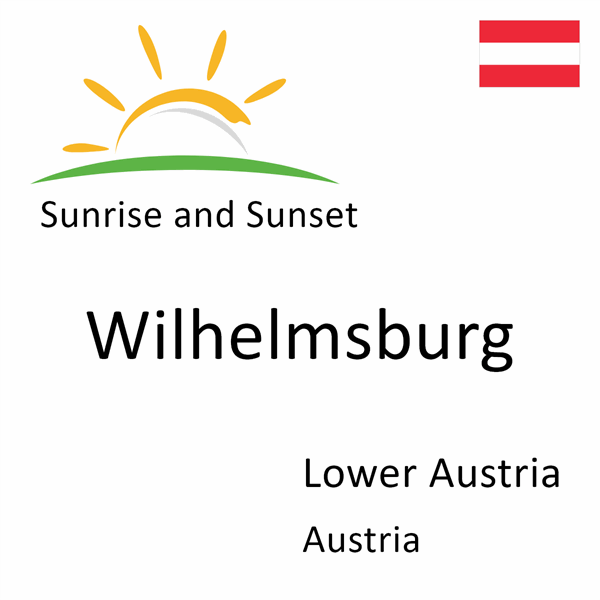 Sunrise and sunset times for Wilhelmsburg, Lower Austria, Austria