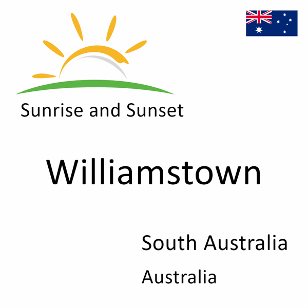 Sunrise and sunset times for Williamstown, South Australia, Australia
