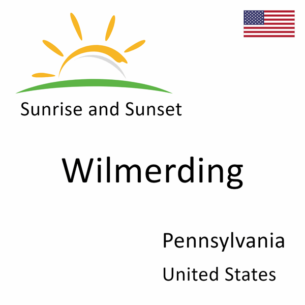 Sunrise and sunset times for Wilmerding, Pennsylvania, United States