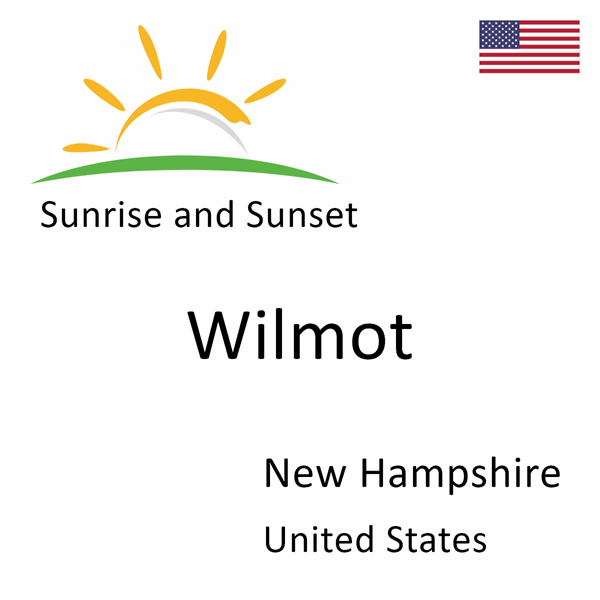 Sunrise and sunset times for Wilmot, New Hampshire, United States