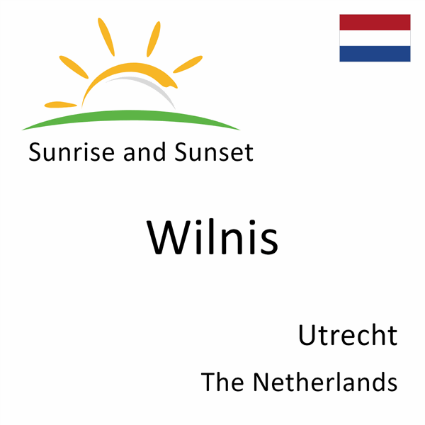Sunrise and sunset times for Wilnis, Utrecht, The Netherlands