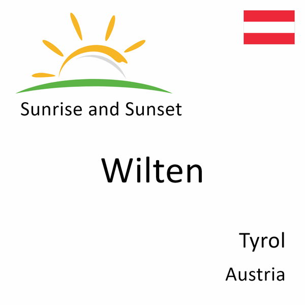 Sunrise and sunset times for Wilten, Tyrol, Austria