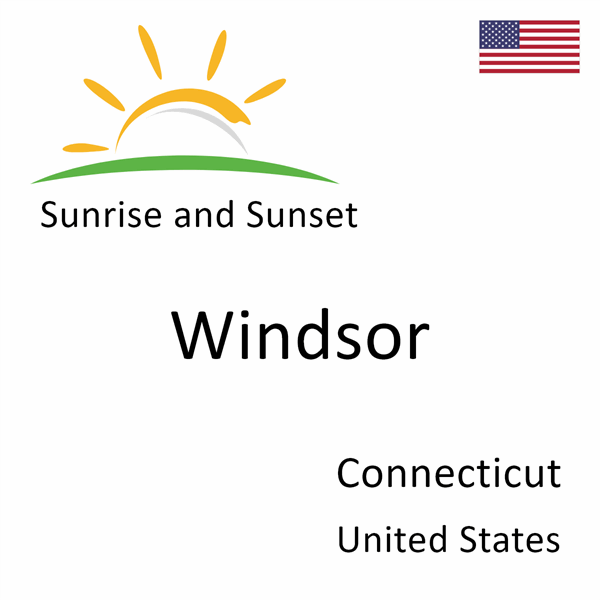 Sunrise and sunset times for Windsor, Connecticut, United States