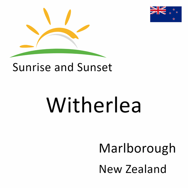 Sunrise and sunset times for Witherlea, Marlborough, New Zealand