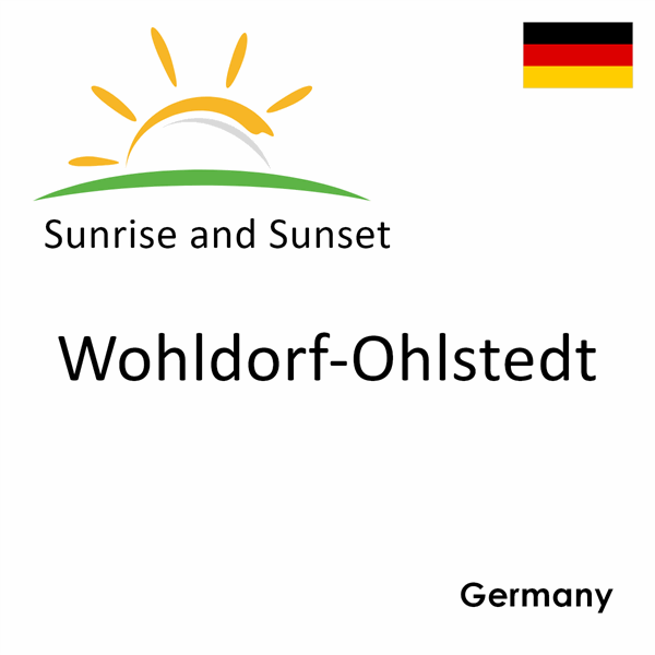 Sunrise and sunset times for Wohldorf-Ohlstedt, Germany