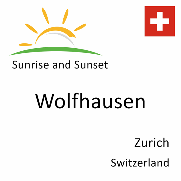 Sunrise and sunset times for Wolfhausen, Zurich, Switzerland