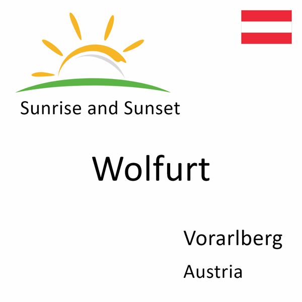 Sunrise and sunset times for Wolfurt, Vorarlberg, Austria