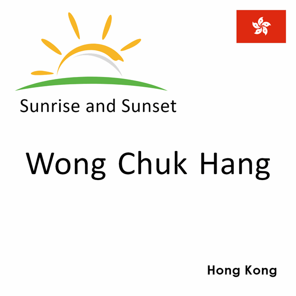 Sunrise and sunset times for Wong Chuk Hang, Hong Kong