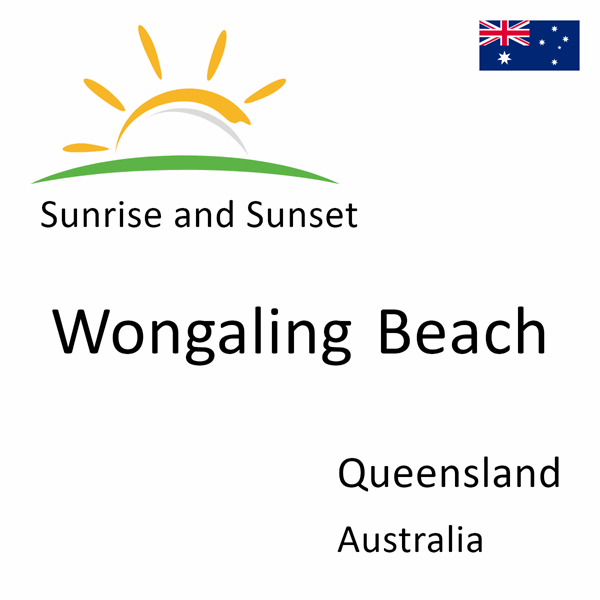 Sunrise and sunset times for Wongaling Beach, Queensland, Australia