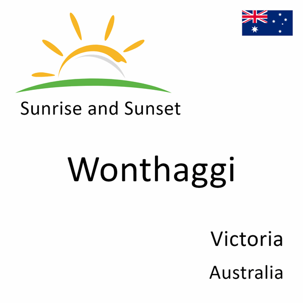 Sunrise and sunset times for Wonthaggi, Victoria, Australia