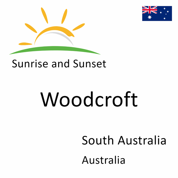 Sunrise and sunset times for Woodcroft, South Australia, Australia