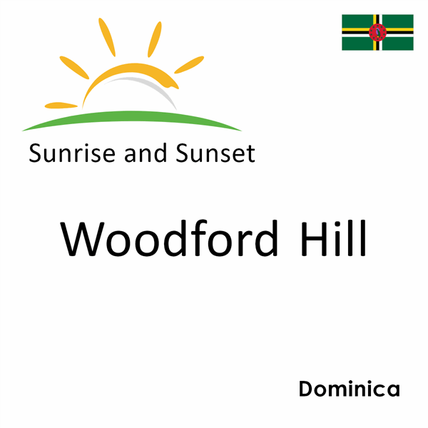 Sunrise and sunset times for Woodford Hill, Dominica