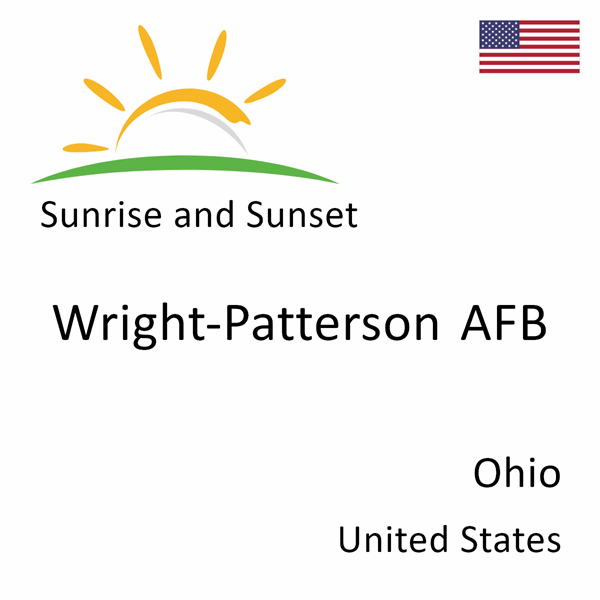 Sunrise and sunset times for Wright-Patterson AFB, Ohio, United States