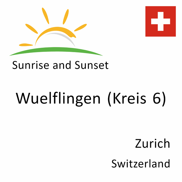 Sunrise and sunset times for Wuelflingen (Kreis 6), Zurich, Switzerland