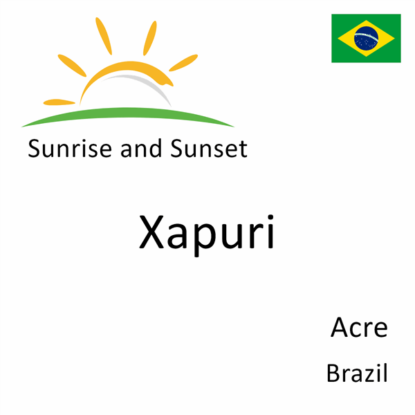Sunrise and sunset times for Xapuri, Acre, Brazil