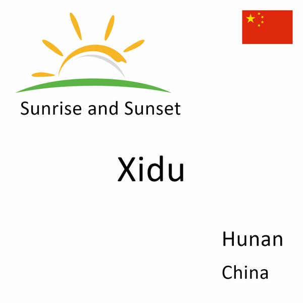 Sunrise and sunset times for Xidu, Hunan, China