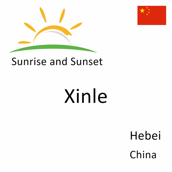 Sunrise and sunset times for Xinle, Hebei, China