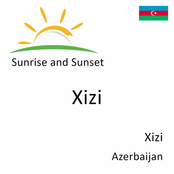 Sunrise and sunset times for Xizi, Xizi, Azerbaijan