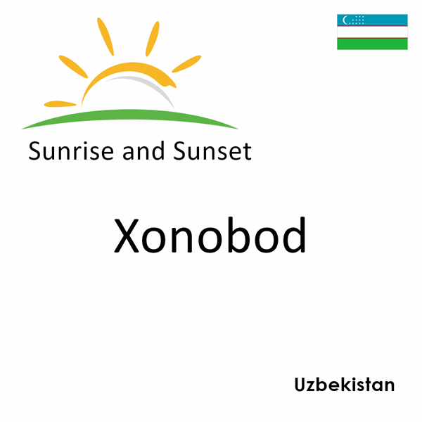 Sunrise and sunset times for Xonobod, Uzbekistan