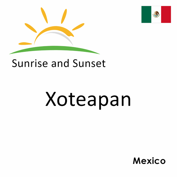 Sunrise and sunset times for Xoteapan, Mexico