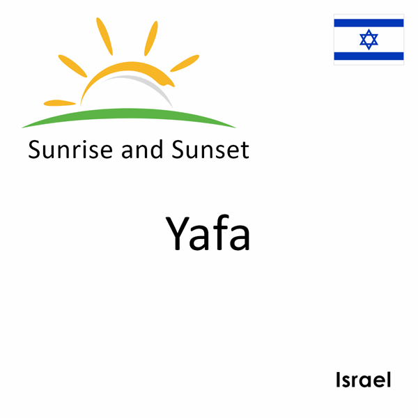 Sunrise and sunset times for Yafa, Israel