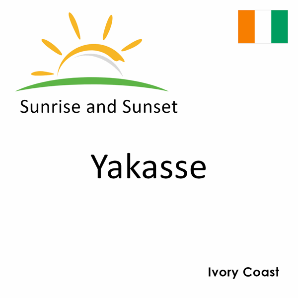 Sunrise and sunset times for Yakasse, Ivory Coast