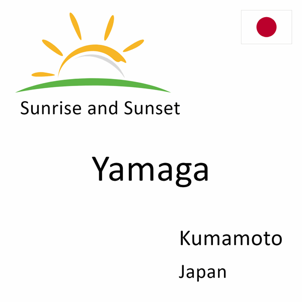Sunrise and sunset times for Yamaga, Kumamoto, Japan