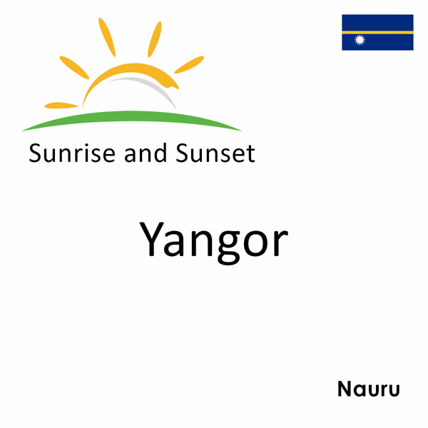 Sunrise and sunset times for Yangor, Nauru