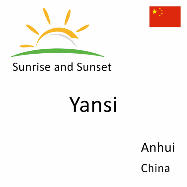 Sunrise and sunset times for Yansi, Anhui, China
