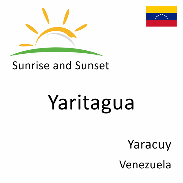 Sunrise and sunset times for Yaritagua, Yaracuy, Venezuela