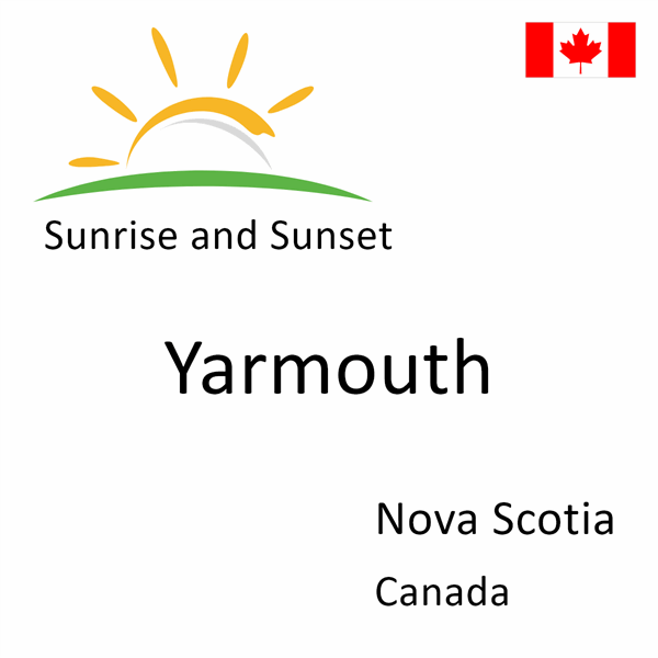 Sunrise and sunset times for Yarmouth, Nova Scotia, Canada