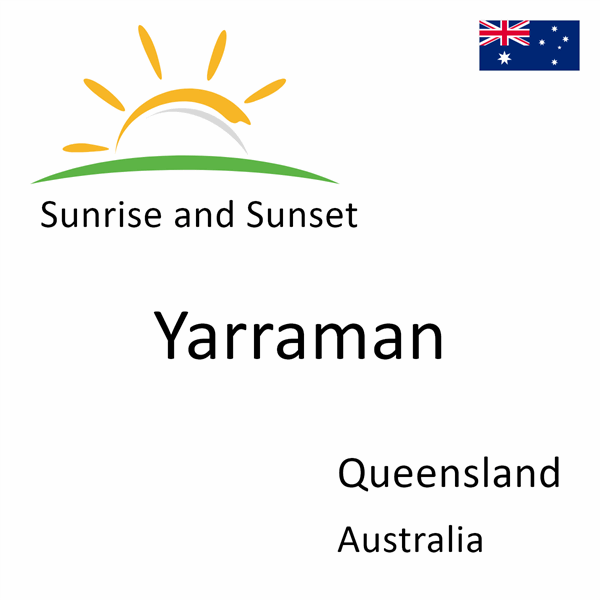 Sunrise and sunset times for Yarraman, Queensland, Australia