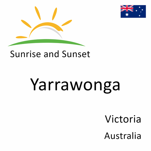 Sunrise and sunset times for Yarrawonga, Victoria, Australia