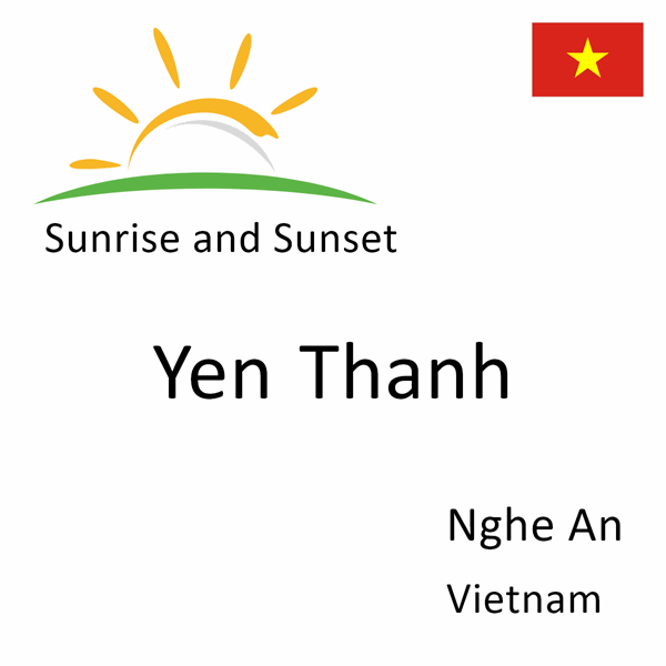 Sunrise and sunset times for Yen Thanh, Nghe An, Vietnam