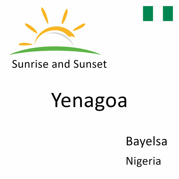 Sunrise and sunset times for Yenagoa, Bayelsa, Nigeria