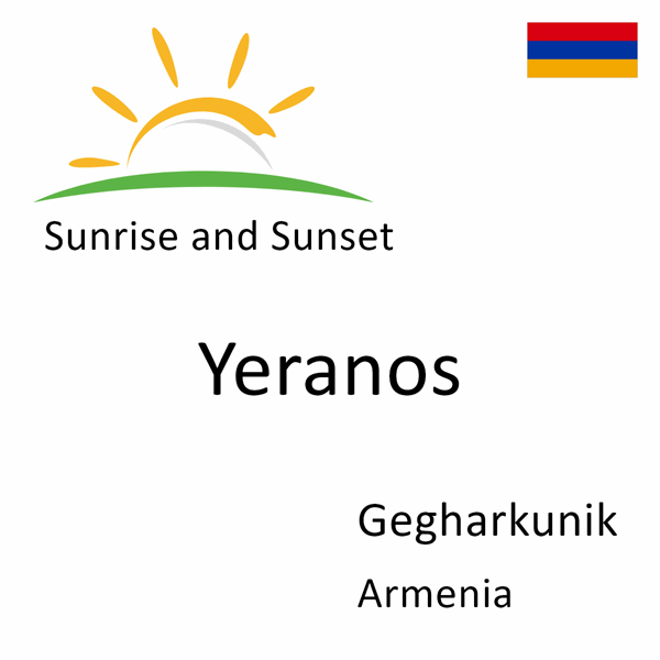 Sunrise and sunset times for Yeranos, Gegharkunik, Armenia