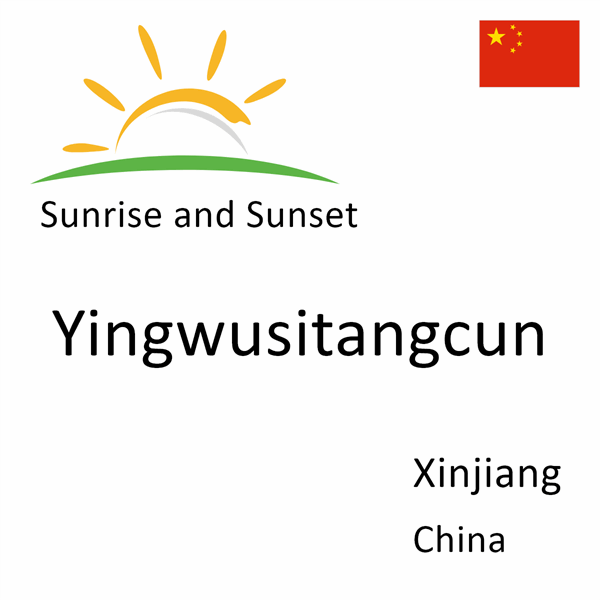 Sunrise and sunset times for Yingwusitangcun, Xinjiang, China