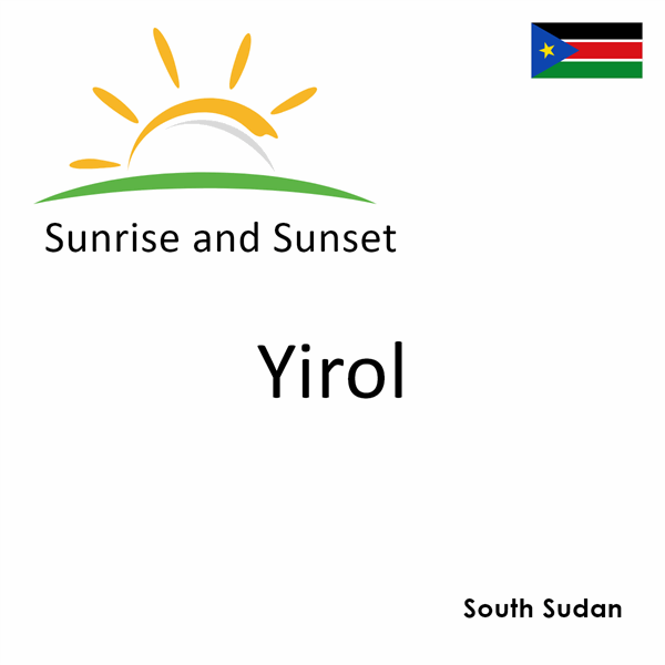 Sunrise and sunset times for Yirol, South Sudan