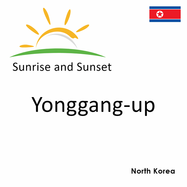 Sunrise and sunset times for Yonggang-up, North Korea