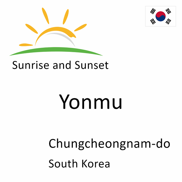 Sunrise and sunset times for Yonmu, Chungcheongnam-do, South Korea